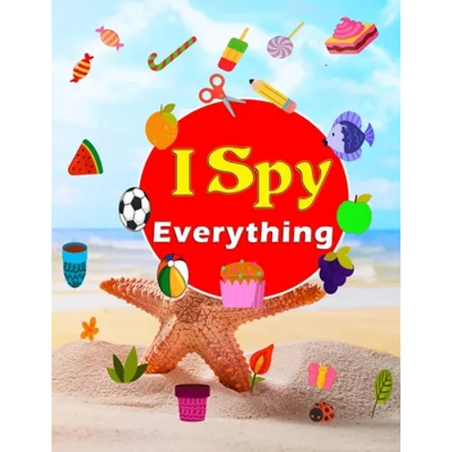 I Spy Everything: A Fun Guessing Game-